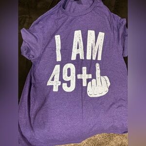 BN I am 49+ funny T-shirt sz XL unisex